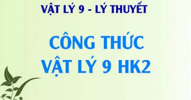 Công thức vật lý 9 HK2 - Lý thuyết Vật lý 9
